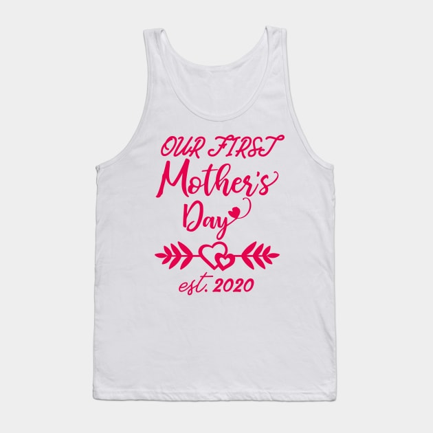 Our First Mother's Day est 2020 Tank Top by WorkMemes